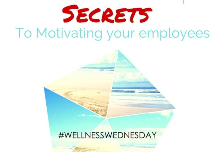 7 Best Kept Secrets to Motivating Your Employees In Your Wellness Program