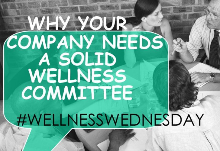 Why Your Company Needs A Solid Wellness Committee