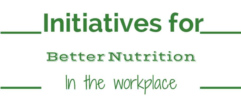 3 Wellness Initiatives to Promote Better Nutrition in the Workplace